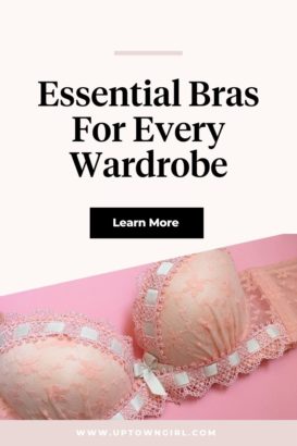 The Essential Bras Every Woman Needs in Her Wardrobe - Uptown Girl