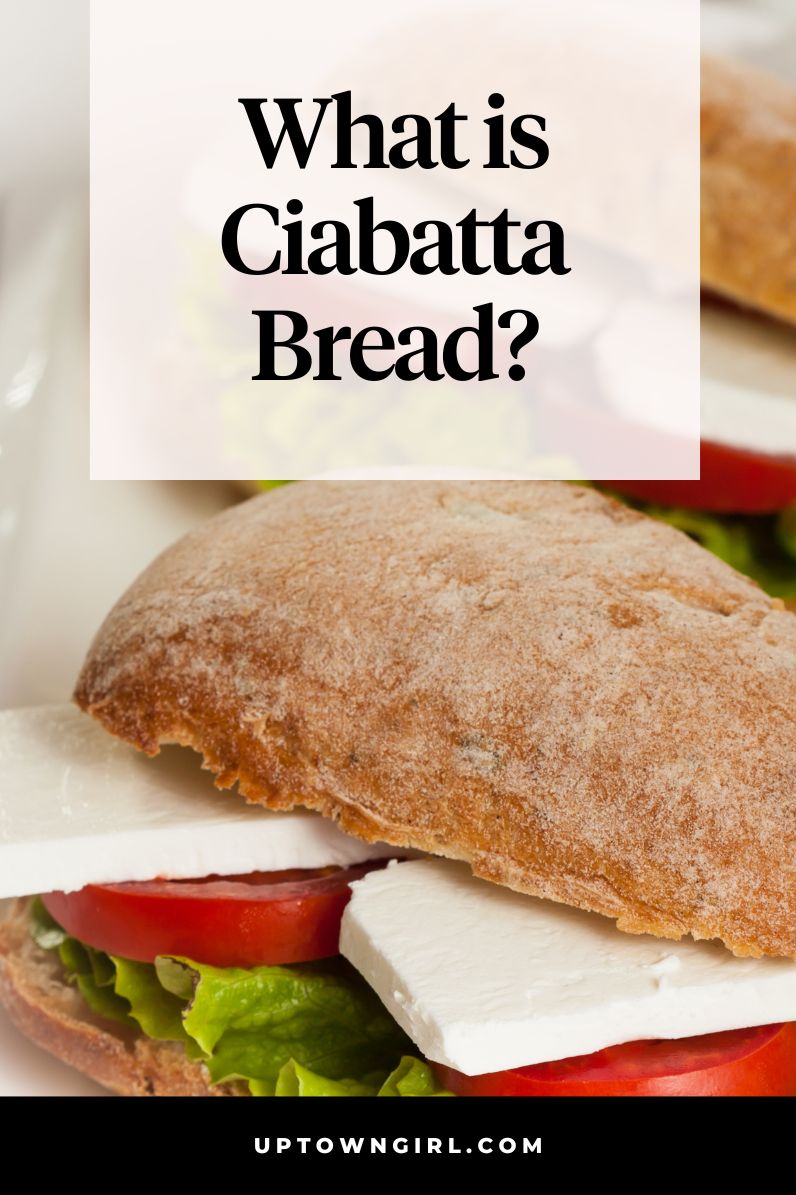 What is Ciabatta Bread? - Uptown Girl